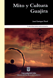 Mito y Cultura Guajira 2da. edición (2007)