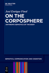 On the Corposphere: Anthropo-Semiotics of the Body